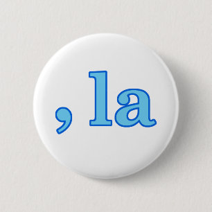 Funny Kamala Harris Comma La Button
