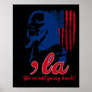 Funny Kamala Harris Wir werden die US-Flagge nicht Poster