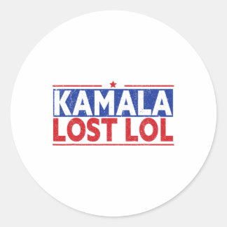 Funny Kamala Lost Lol Funny Anti Kamala für Präsid Runder Aufkleber