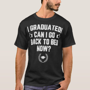 Funny Kann ich wieder zu Bett Shirt Abschluss Gesc