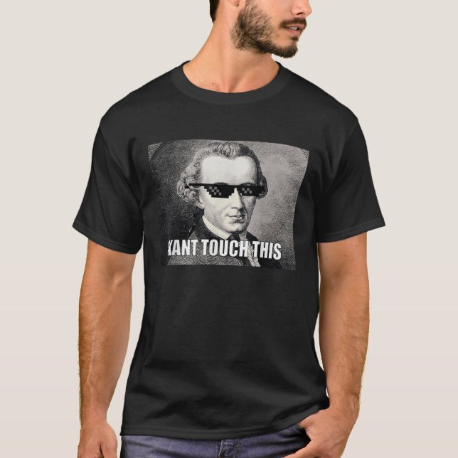 Funny Kant Touch Diese Unglaublich witzig Philosop T-Shirt (Vorderseite)