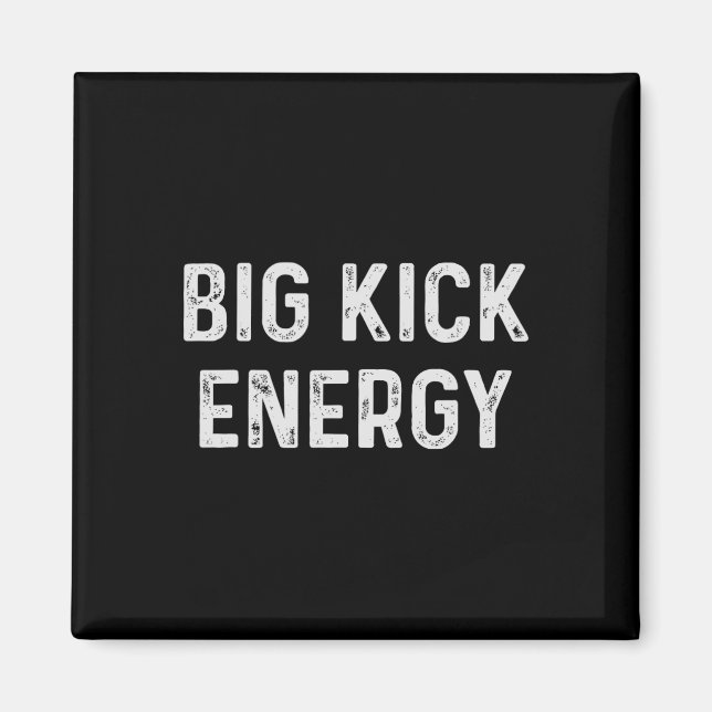 Funny Karate Big Kick Energy Magnet (Vorne)