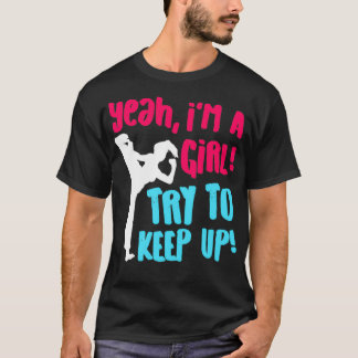 Funny Karate Design Yeah Im A Girl Karate Pink Blu T-Shirt