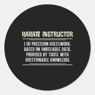 Funny Karate Instructor Graphic - I Do Precision G Runder Aufkleber