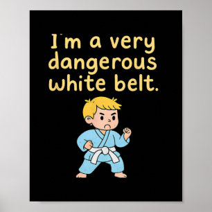 Funny Karate Martial Arts Ich bin ein sehr gefährl Poster