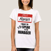 Funny Karen Name Abzeichen Rede vor Manager