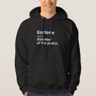 Funny Karlene 'Disturber of the Peace' Custom Pers Hoodie