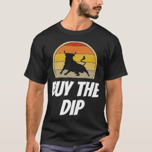 Funny kauft den Dip Day Trading Shirt Stock Trader