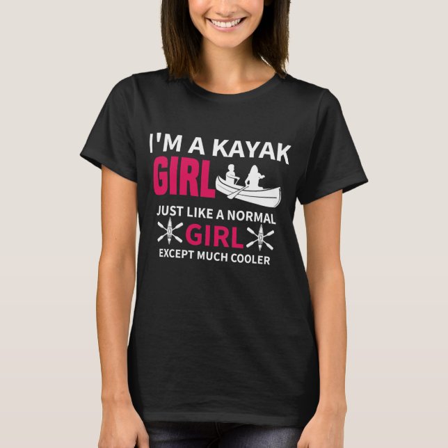 Funny Kayak Girl hat gerade Like Girl T-Shirt (Vorderseite)