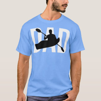 Funny Kayaking Vater Niedliches Geschenk für Kayak T-Shirt