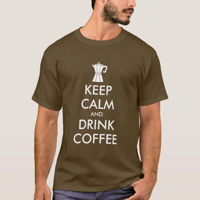 Funny keep calm and drink coffee moka pot t shirt (Vorderseite)