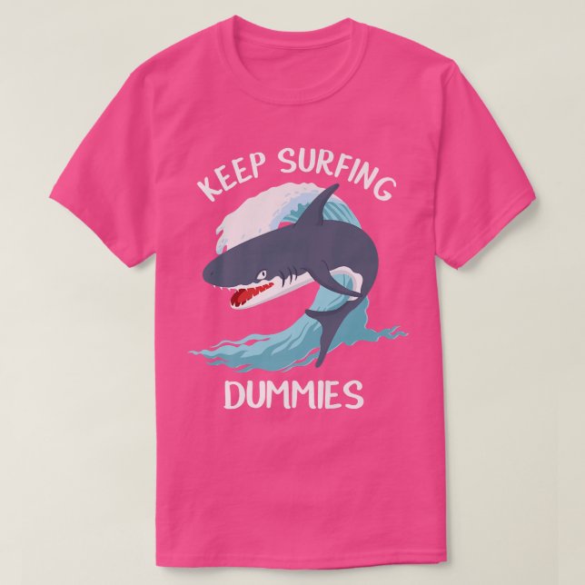 Funny Keep Surfing Dummies Sharks T-Shirt (Design vorne)