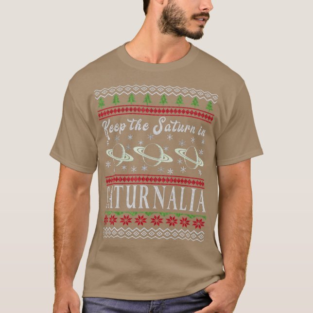 Funny Keep the Saturn in Saturnalia - Christmas T-Shirt (Vorderseite)