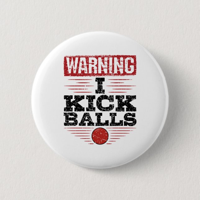 Funny Kickball Warnung, ich töte Balls Button (Vorderseite)