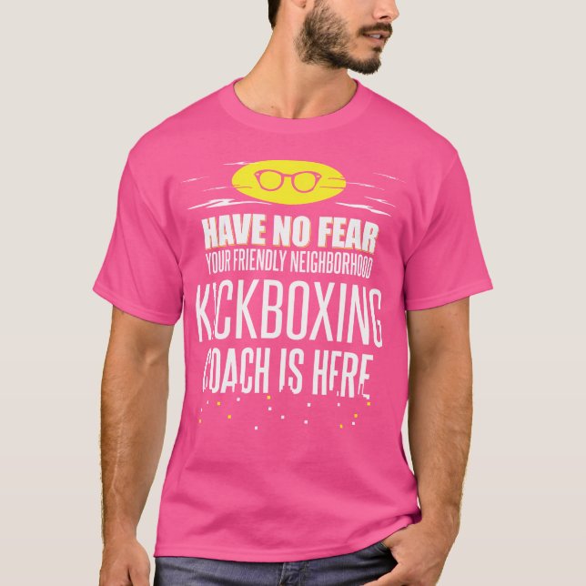 Funny Kickboxing Coach hat keine Angst T-Shirt (Vorderseite)