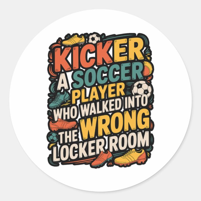 Funny Kicker Definition Footll Soccer Joke Design  Runder Aufkleber (Vorderseite)