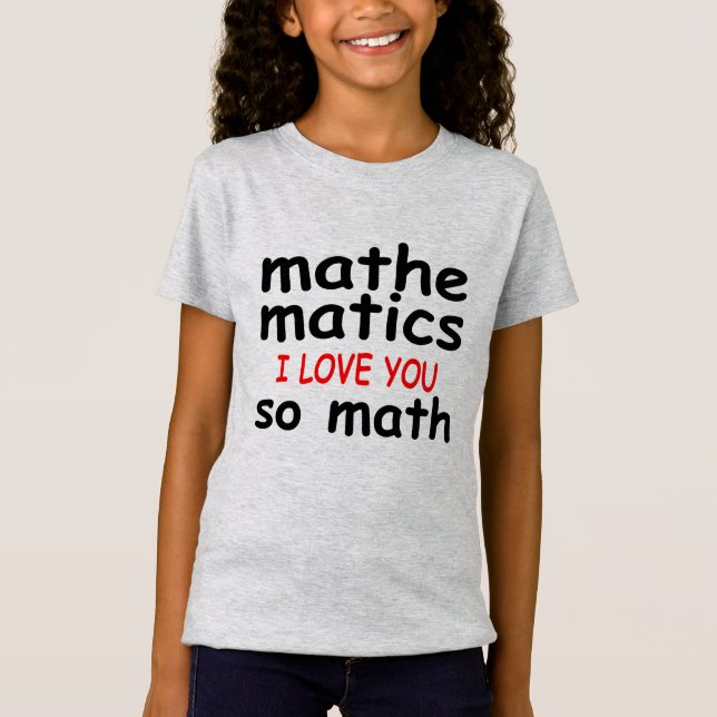 Funny Kid Math spendet mathematische Liebe So Math T-Shirt (Vorderseite)
