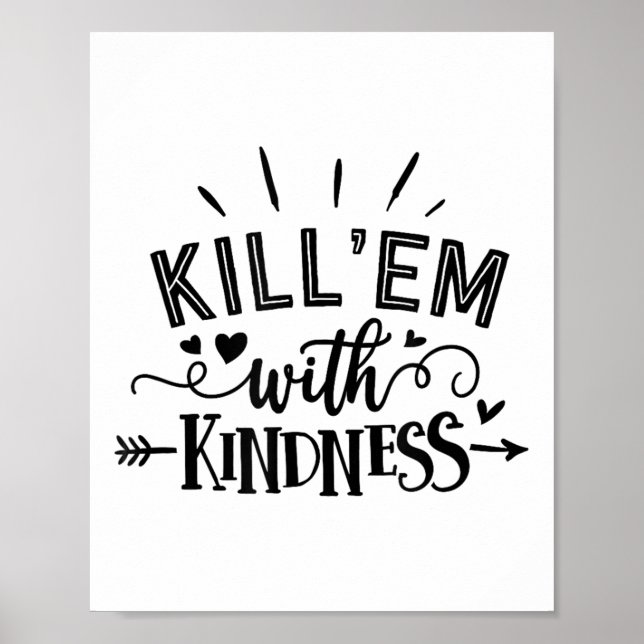 Funny Kill'em With Kindness Motivational Woman  Poster (Vorne)