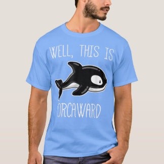 Funny Killer Whale, Awkward Orca Introvert Geschen T-Shirt