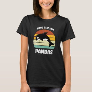 Funny Killer Whale Orca Dolphin Rett The Sea Panda T-Shirt