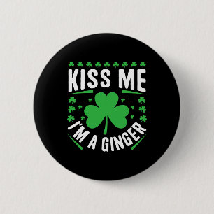 Funny Kiss Me Ich bin eine irische Ingwer Familie Button