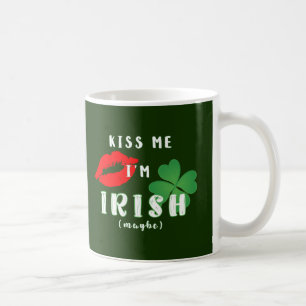 Funny Kiss Me Ich bin Irish St Patrick's Day Spaß Tasse