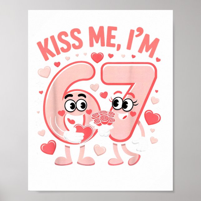 Funny Kiss Me I'm 67 Cute Valentine's Day Couples  Poster (Vorne)