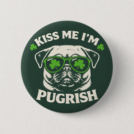 Funny Kiss Me I'm Pugrish St. Patrick's Day Dog Button