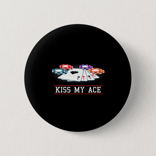 Funny Kiss My Ace Casino Ker _ Men &amp; Women Lon Button (Vorderseite)