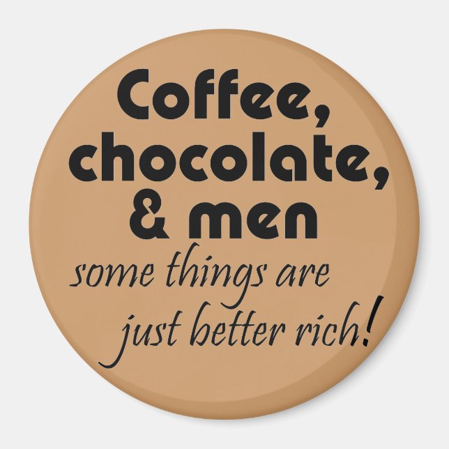 Funny kitchen coffee chocolate joke quote magnete (Vorne)