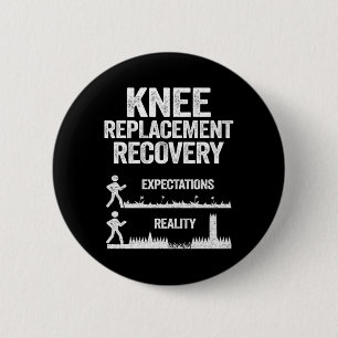 Funny Knee Replacement Operation Erholung Erwartun Button