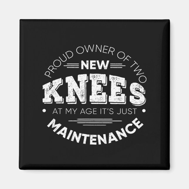 Funny Knee Surgery Proud Owner Of New Knees Gift  Magnet (Vorne)