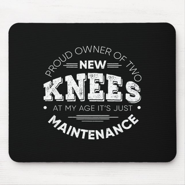 Funny Knee Surgery Proud Owner Of New Knees Gift  Mousepad (Vorne)