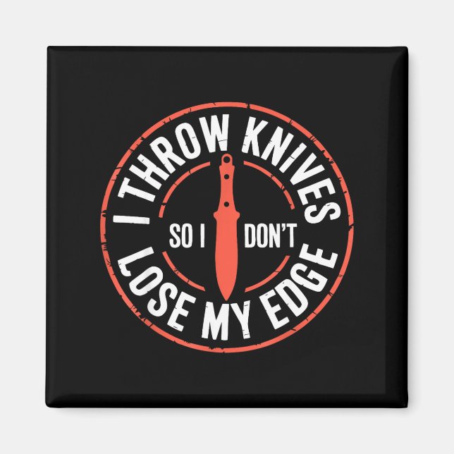 Funny Knife Thrower I Throw Knives  Magnet (Vorne)