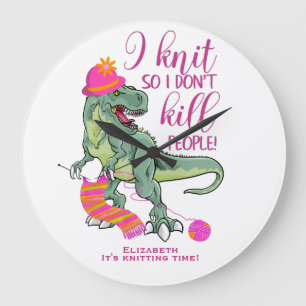Funny Knitting Quote Dinosaur Große Wanduhr