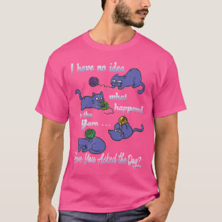 Funny Knitting Shirt No Idea What Happened To The