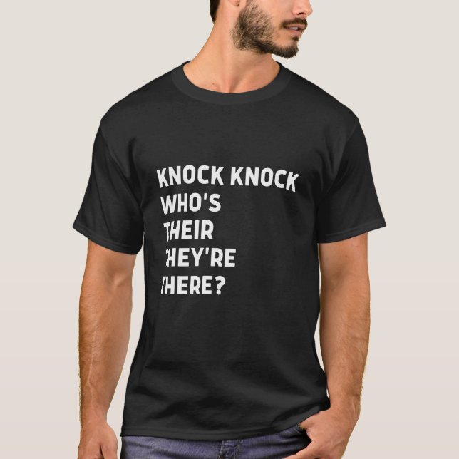 Funny Knock Knock Joke Wer ist ihr dort P T-Shirt (Vorderseite)