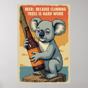 Funny Koala Bierkunst - Klettergarten Bäume ist ha Poster