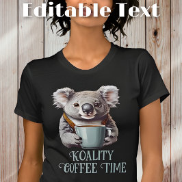 Funny Koala Drink Kaffee bearbeitbarer Text T-Shirt