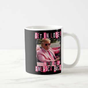 Funny komm in Loser, wir bringen Amerika zurück Kaffeetasse