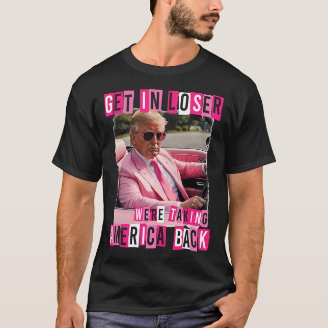 Funny komm in Loser, wir bringen Amerika zurück T-Shirt (Vorderseite)