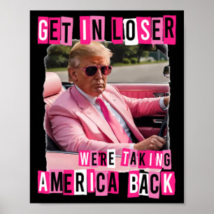 Funny kommen in Loser Wir nehmen Amerika auf Trum Poster