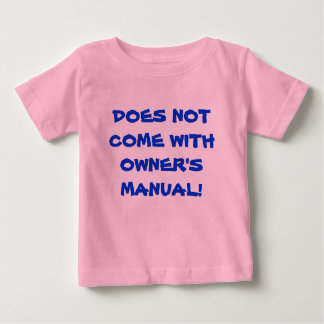 Funny kommt nicht mit dem Benutzerhandbuch Baby T-shirt
