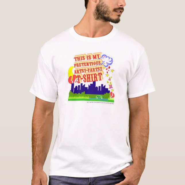 Funny Künstlerisch Pretently Snarky Slogan T-Shirt (Vorderseite)