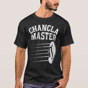 Funny La Chancla Master Latina Dreh Flop Sarcastic T-Shirt