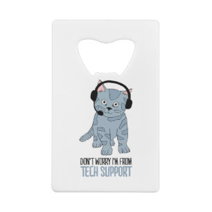 Funny lächelnd Cat Tech Support Epic SarcasticQuot Geldbeutel Flaschenöffner
