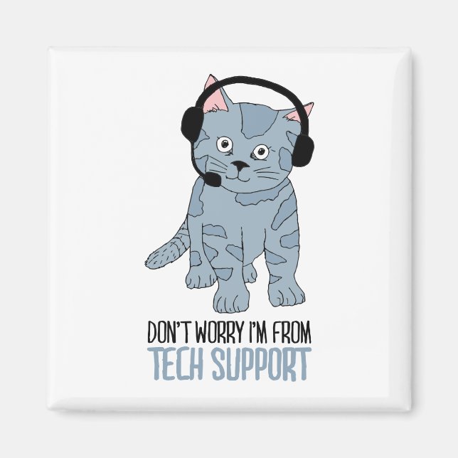 Funny lächelnd Cat Tech Support Epic SarcasticQuot Magnet (Vorne)