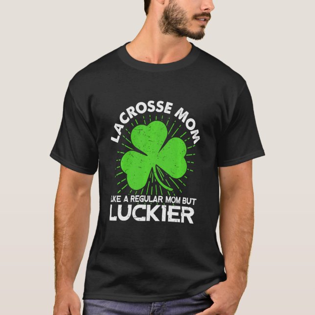 Funny Lacrosse Mama St Patrick S Day T-Shirt (Vorderseite)
