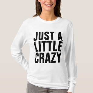 Funny Ladys T - Shirt, NUR EIN WENIG KRAZISCH T-Shirt