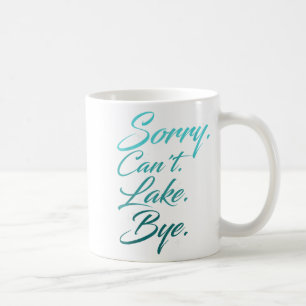 Funny Lake Design, Entschuldigung. Kann nicht. See Kaffeetasse